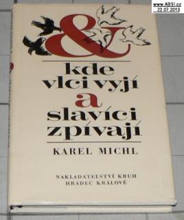 KDE VLCI VYJÍ A SLAVÍCI ZPÍVAJÍ (PODEPSANÁ KNIHA)