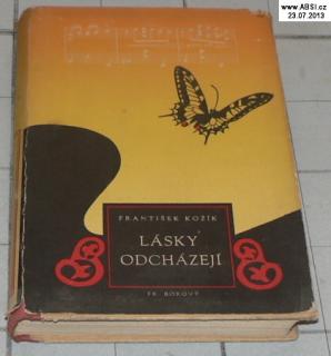 LÁSKY ODCHÁZEJÍ (PODEPSANÁ KNIHA)