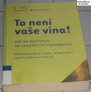 TO NENÍ VAŠE VINA! JAK SE VYROVNAT SE SEXUÁLNÍM NAPADENÍM