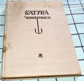 SATYRA W KONSPIRACJI 19391944 (PODEPSANÁ KNIHA)