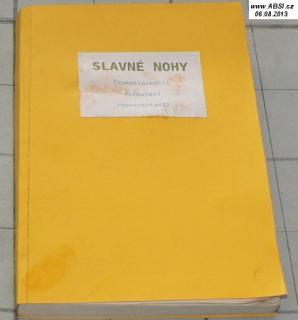 SLAVNÉ NOHY - ČESKOSLOVENŠTÍ FOTBALOVÝ REPREZENTANTI 