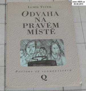 ODVAHA NA PRAVÉM MÍSTĚ (ČÍSLOVANÁ PUBLIKACE)