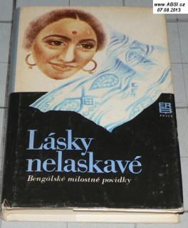 LÁSKY NELÁSKY - BENGÁLSKÉ MILOSTNÉ POVÍDKY