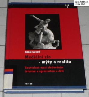 MEDIÁLNÍ ZLO - MÝTY A REALITA