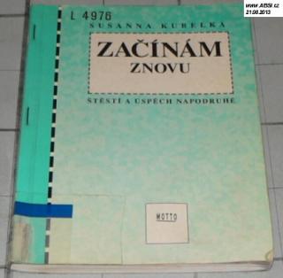 ZAČÍNÁM ZNOVU - ŠTĚSTÍ A ÚSPĚCH NAPODRUHÉ