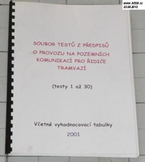 SOUBOR TESTŮ Z PŘEDPISŮ O PROVOZU NA POZEMNÍCH KOMUNIKACÍ PRO ŘIDIČE TRAMVAJÍ