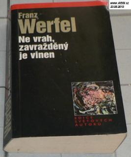 NE VRAH, ZAVRAŽDĚNÝ JE VINEN