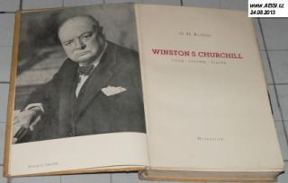 WINSTON S. CHURCHILL VOJÁK - STÁTNÍK - ČLOVĚK