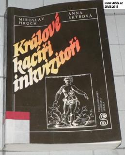 KRÁLOVÉ KACÍŘI INKVIZITOŘI