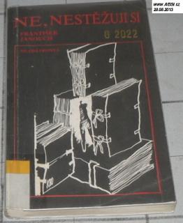 NE, NESTĚŽUJI SI