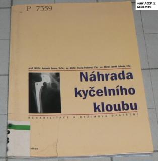 NÁHRADA KYČELNÍHO KLOUBU - REHABILITACE A REŽIMOVÁ OPATŘENÍ