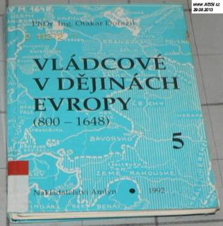 VLÁDCOVÉ V DĚJINÁCH EVROPY 5 (800 - 1648)