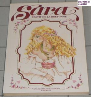 SARA ANEB POSLEDNÍ MILOSTNÉ DOBRODRUŽSTVÍ PĚTAČTYŘICÁTNÍKA 