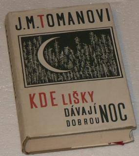 KDE LIŠKY DÁVAJÍ DOBROU NOC