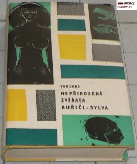NEPŘIROZENÁ ZVÍŘATA, BUŘIČI, SYLVA