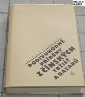 PODIVUHODNÉ PŘÍBĚHY Z ČÍNSKÝCH TRŽIŠŤ A BAZARŮ
