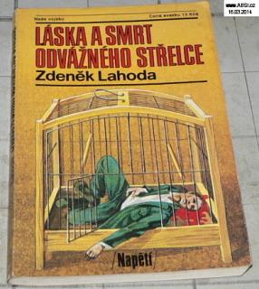 LÁSKA A SMRT ODVÁŽNÉHO STŘELCE