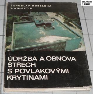 ÚDRŽBA A OBNOVA STŘECH S POVLAKOVÝMI KRYTINAMI