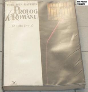 PROLOG K ROMÁNU Z MÉHO ŽIVOTA
