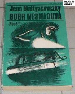 BOBR NESMLOUVÁ 