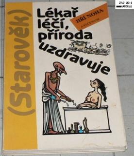 LÉKAŘ LÉČÍ, PŘÍRODA UZDRAVUJE (STAROVĚK)