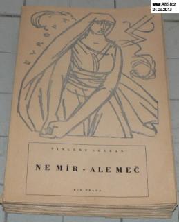 NE MÍR - ALE MEČ