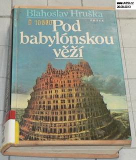 POD BABYLÓNSKOU VĚŽÍ