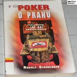 POKER O PRAHU - POSLEDNÍCH 100 DNÍ PROTEKTORÁTU