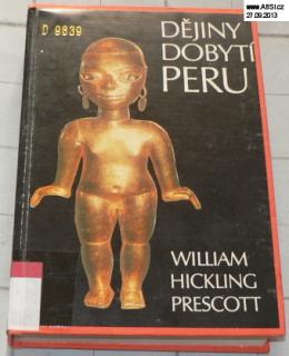 DĚJINY DOBYTÍ PERU