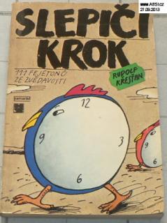 SLEPIČÍ KROK - 111 FEJETONŮ ZE ZVĚDAVOSTI