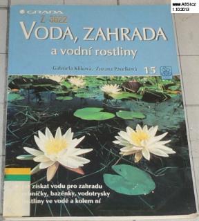 VODA, ZAHRADA A VODNÍ ROSTLINY