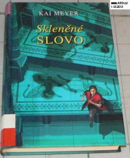 SKLENĚNÉ SLOVO