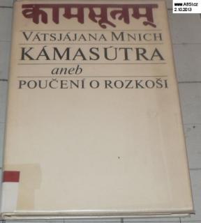 KÁMASÚTRA  ANEB POUČENÍ O ROZKOŠI 