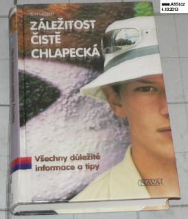 ZÁLEŽITOST ČISTĚ CHLAPECKÁ *- VŠECHNY DŮLEŽITÉ INFORMACE A TIPY