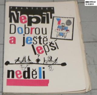 DOBROU A JEŠTĚ LEPŠÍ NEDĚLI
