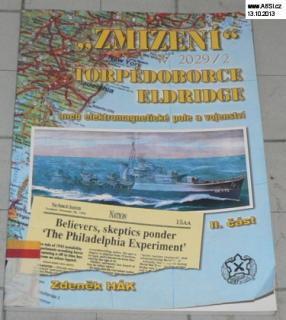 ZMIZENÍ TORPÉDOBORCE ELDRIDGE ANEB ELEKRTROMAGNETICKÉ POLE A VOJENSTVÍ část I.