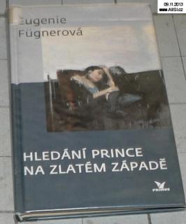 HLEDÁNÍ PRINCE NA ZLATÉM ZÁPADĚ