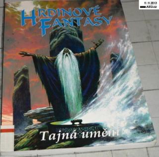 HRDINOVÉ FANTASY - TAJNÁ UMĚNÍ