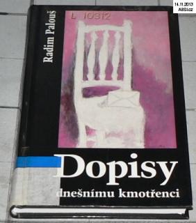 DOPISY DNEŠNÍMU KMOTŘENCI