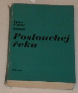 POSLOUCHEJ ŘEKU