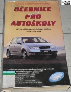 UČEBNICE PRO AUTOŠKOLY - JAK SE STÁT A ZŮSTAT DOBRÝM ŘIDIČEM