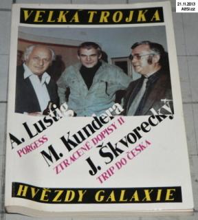 VELKÁ TROJKA - A.LUSTIG, M. KUNDERA, J. ŠKVORECKÝ
