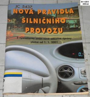 NOVÁ PRAVIDLA SILNIČNÍHO PROVOZU PLATNÉ OD 1.1.2001