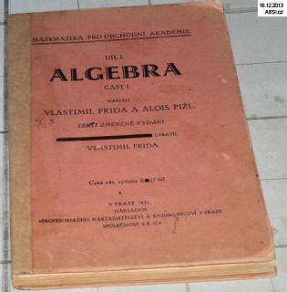 MATEMATIKA PRO OBCHODNÍ AKADEMIE - ALGEBRA díl I. část I.