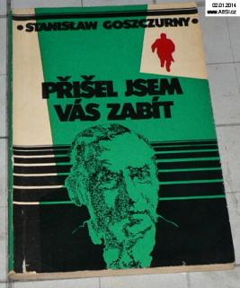 PŘIŠEL JSEM VÁS ZABÍT