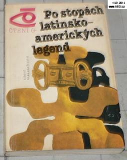 PO STOPÁCH LATINSKO-AMERICKÝCH LEGEND