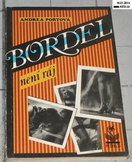 BORDEL NENÍ RÁJ