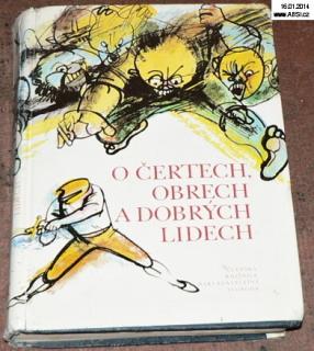 O ČERTECH, OBRECH A DOBRÝCH LIDECH