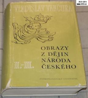 OBRAZY Z DĚJIN NÁRODA ČESKÉHO díl druhý a třetí