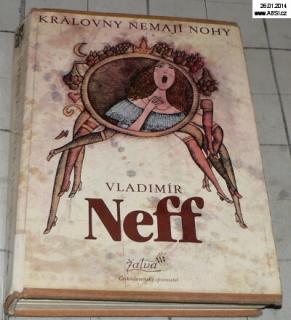 KRÁLOVNY NEMAJÍ NOHY